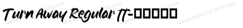 Turn Away Regular tt字体转换